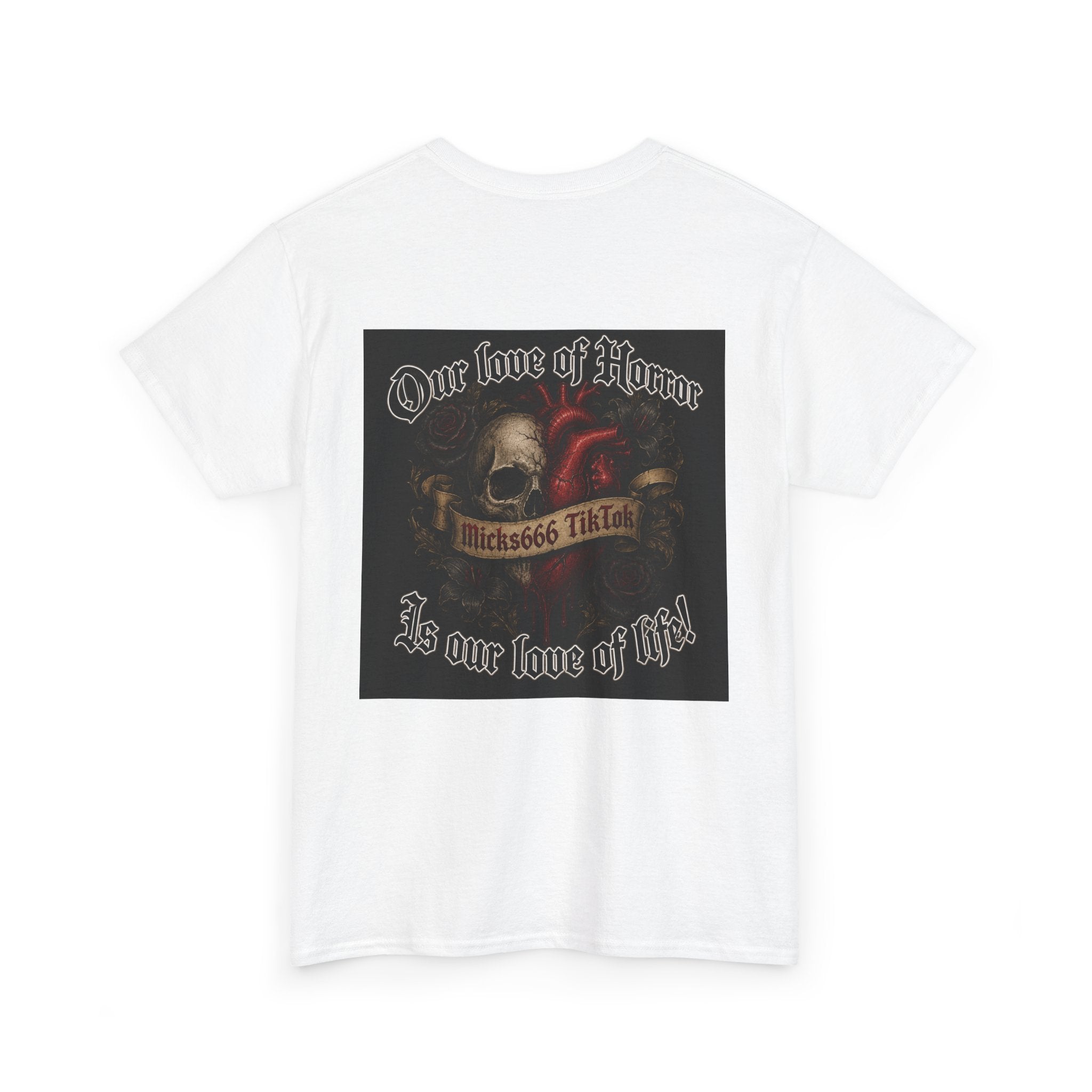 Micks666 Official Unisex “ Our love of horror is our love of life” Horror T-Shirt⁠